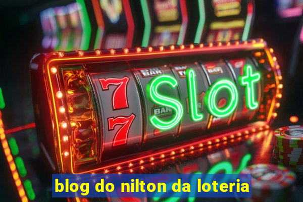 blog do nilton da loteria